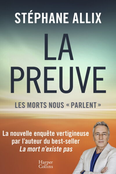 LA PREUVE - LES MORTS NOUS «PARLENT»