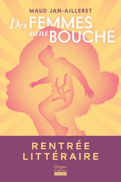 DES FEMMES SANS BOUCHE