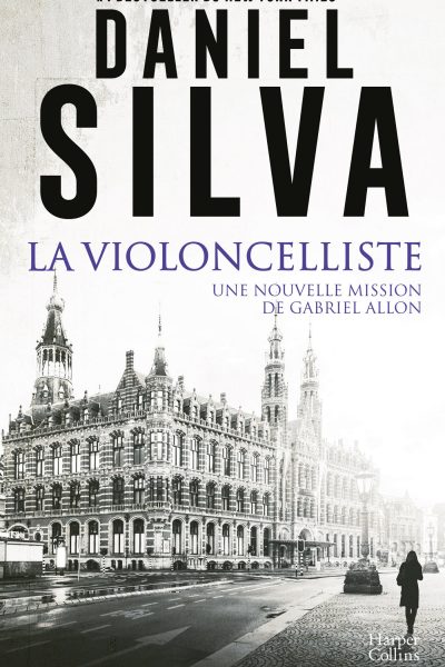 LA VIOLONCELLISTE  UNE NOUVELLE MISSION DE GABRIEL ALLON