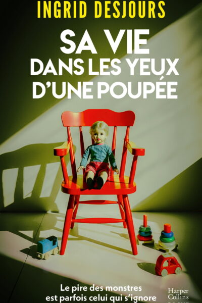 SA VIE DANS LES YEUX D'UNE POUPEE