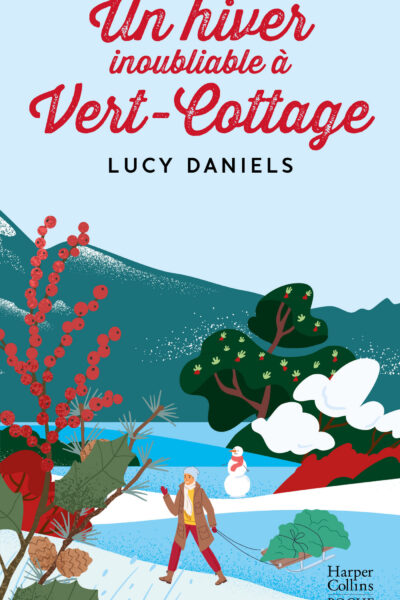 UN HIVER INOUBLIABLE A VERT-COTTAGE - LE ROMAN FEEL-GOOD INDISPENSABLE POUR CET HIVER.  FEMME ACT