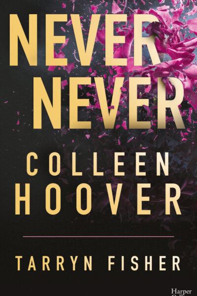 NEVER NEVER - INTEGRALE (EDITION FRANCAISE) - LE BEST-SELLER PAR L'AUTRICE PHENOMENE SUR TIKTOK !
