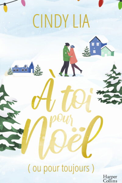 A TOI POUR NOËL (OU POUR TOUJOURS)