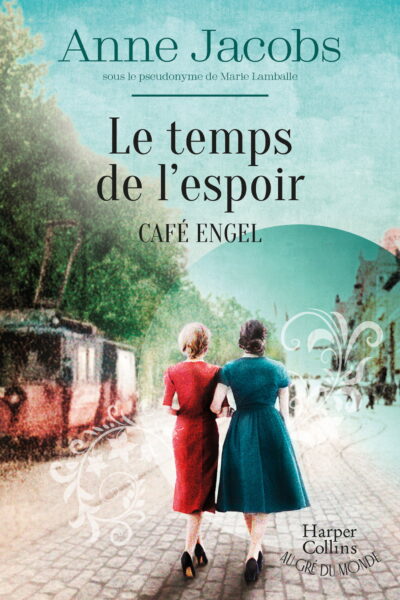LE TEMPS DE L'ESPOIR - CAFE ENGEL - PAR L'AUTRICE DU BEST-SELLER LA VILLA AUX ETOFFES