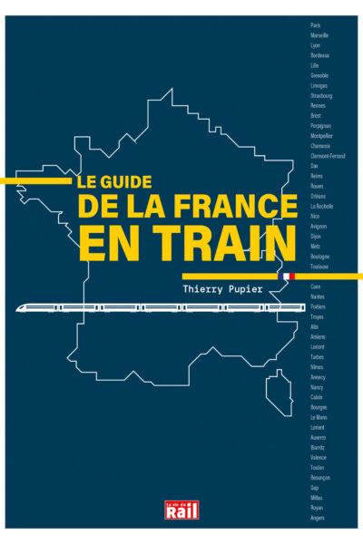 LE GUIDE DE LA FRANCE EN TRAIN