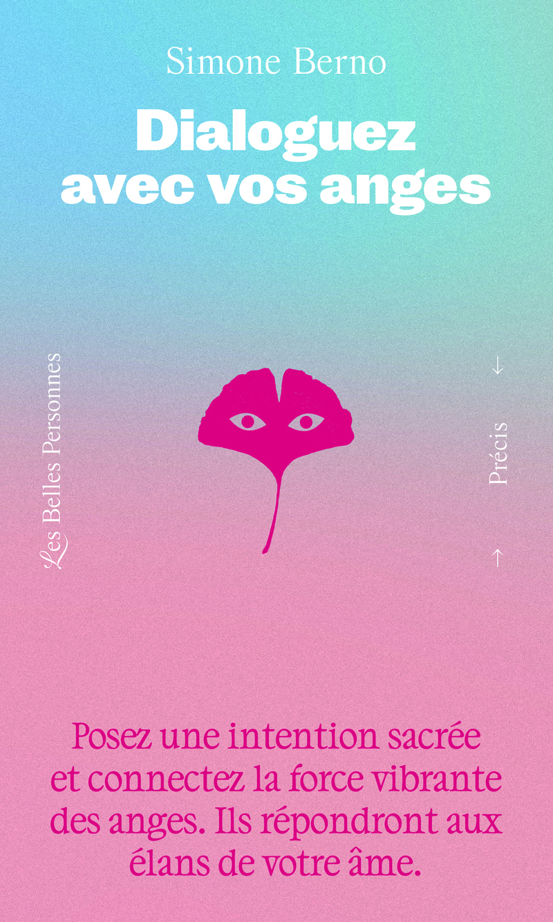 DIALOGUEZ AVEC VOS ANGES - POSEZ UNE INTENTION SACREE POUR VOTRE EVOLUTION ET EVEILLEZ UNE LUMIERE I