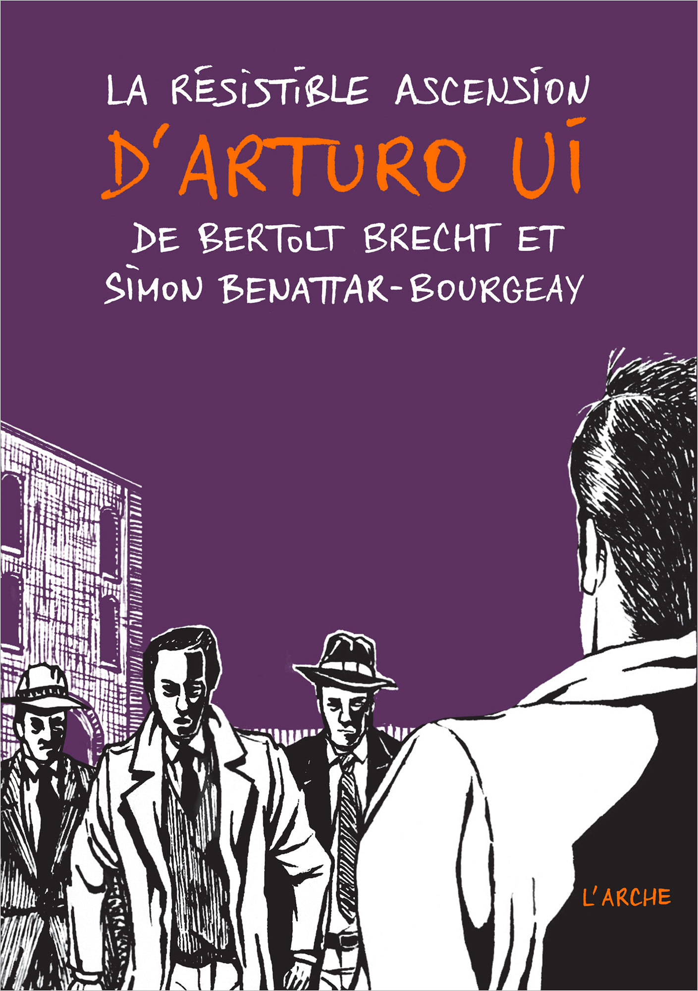 LA RESISTIBLE ASCENSION D'ARTURO UI