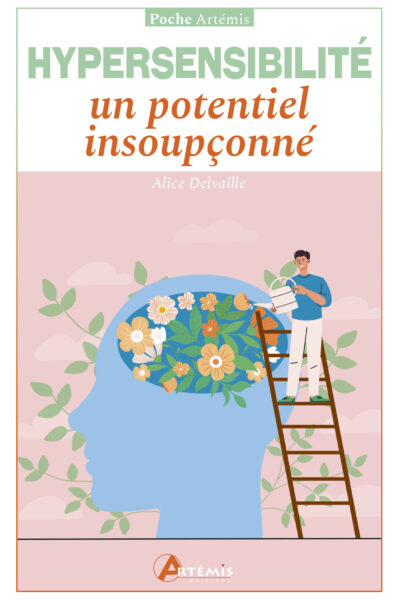L'HYPERSENSIBILITE, UN POTENTIEL INSOUPCONNE