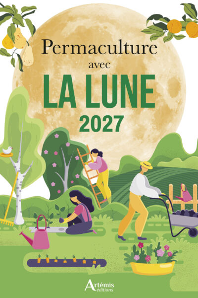PERMACULTURE AVEC LA LUNE 2027