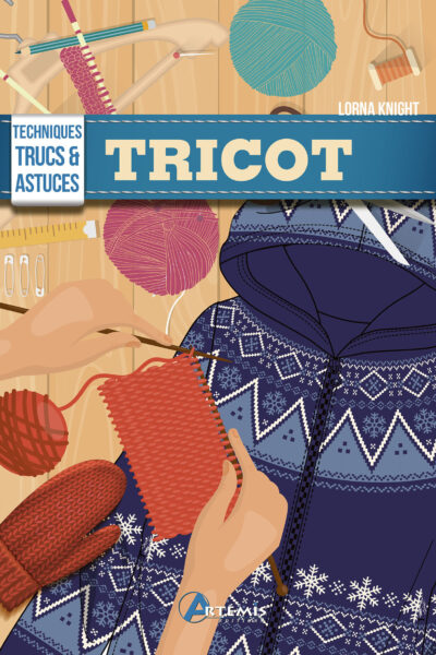 TRICOT - TECHNIQUES, TRUCS ET ASTUCES