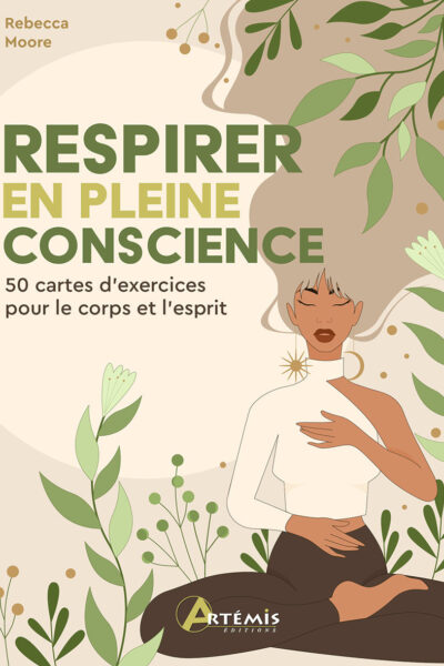 RESPIRER EN PLEINE CONSCIENCE - COFFRET + 50 CARTES D'EXERCICES POUR LE CORPS ET L'ESPRIT