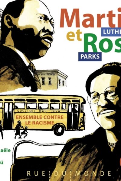 MARTIN LUTHER KING ET ROSA PARKS - ENSEMBLE CONTRE LE RACISME