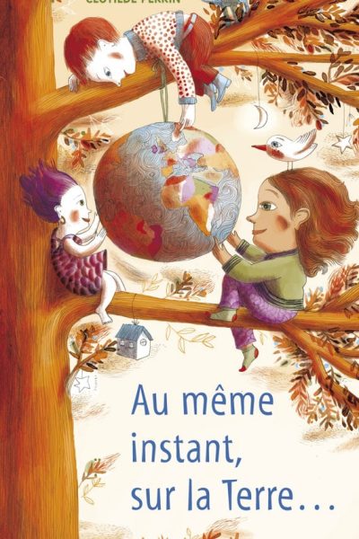 AU MÊME INSTANT, SUR LA TERRE.