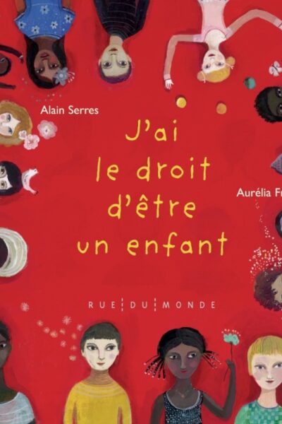 J'AI LE DROIT D'ÊTRE UN ENFANT