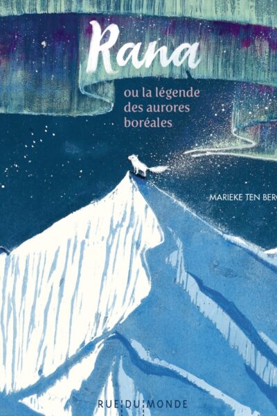 RANA - OU LA LEGENDE DES AURORES BOREALES