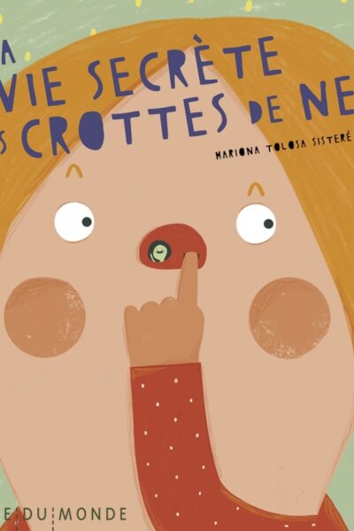LA VIE SECRETE DES CROTTES DE NEZ