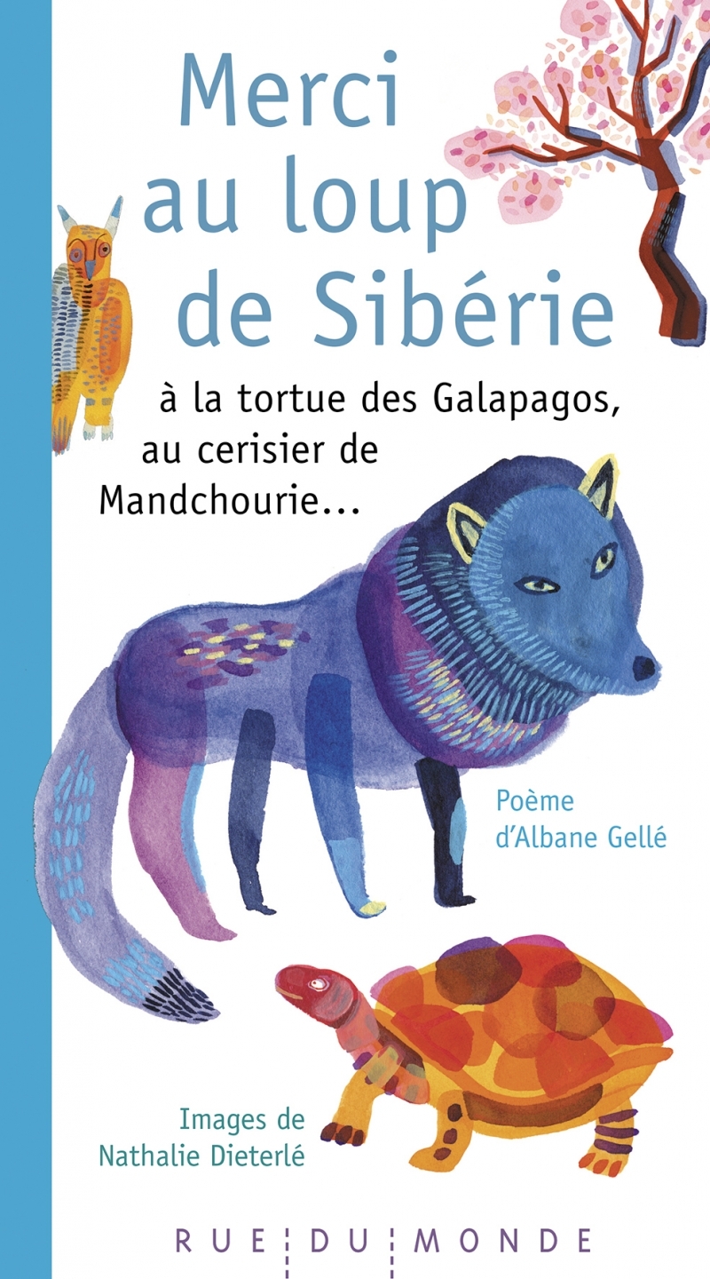 MERCI AU LOUP DE SIBERIE - A LA TORTUE DES GALAPAGOS AU CERISIER DE MANDCHOURIE