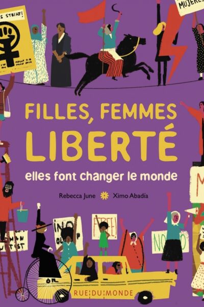 FILLES, FEMMES, LIBERTE - ELLES FONT CHANGER LE MONDE