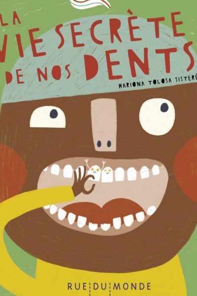 LA VIE SECRETE DE NOS DENTS