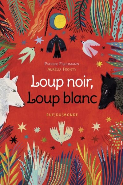 LOUP NOIR, LOUP BLANC