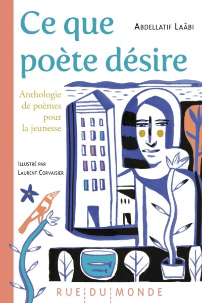 CE QUE POETE DESIRE - ANTHOLOGIE DE POEMES POUR LA JEUNESSE