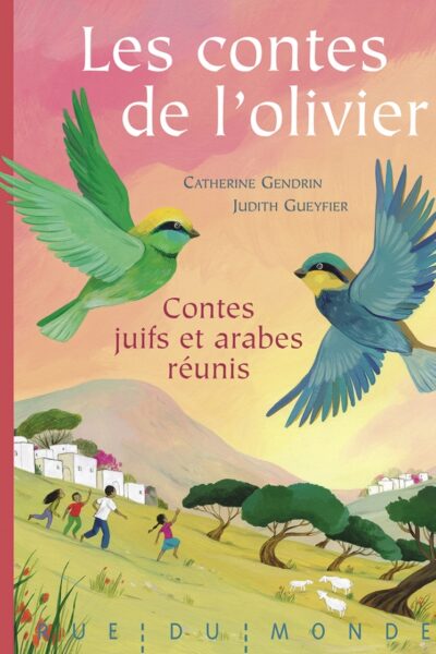 LES CONTES DE L'OLIVIER - CONTES JUIFS ET ARABES REUNIS
