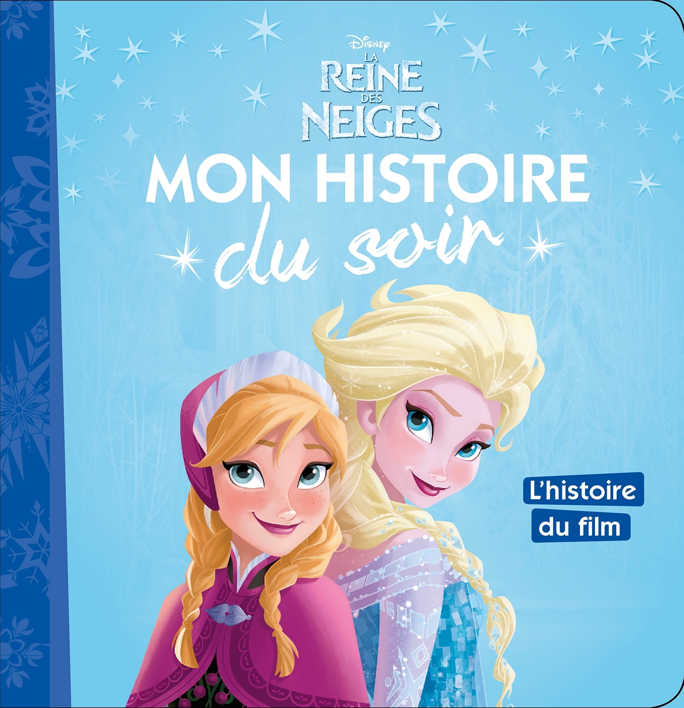 L'HISTOIRE DU FILM, LA REINE DES NEIGES, MON HISTOIRE DU SOIR