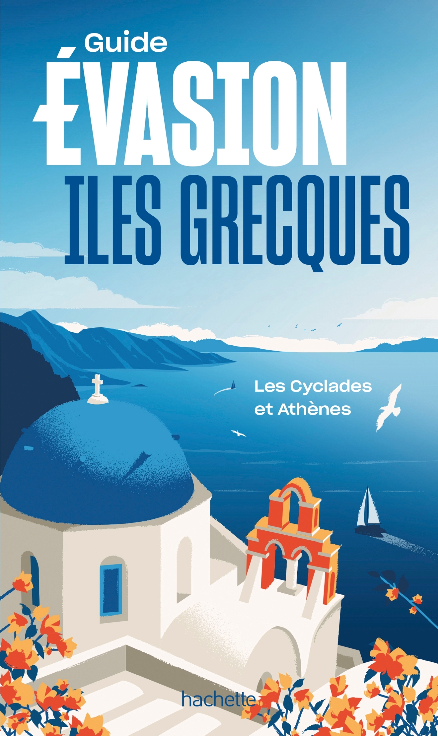 ÎLES GRECQUES - LES CYCLADES ET ATHENES GUIDE EVASION