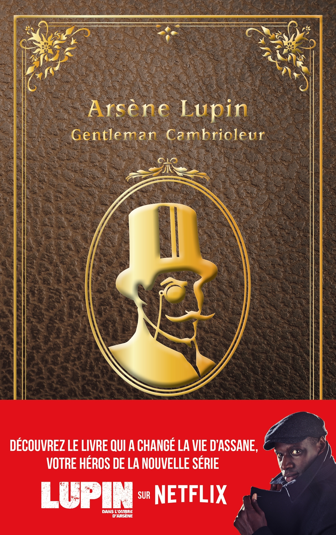 LUPIN NOUVELLE EDITION DE "ARSENE LUPIN, GENTLEMAN CAMBRIOLEUR" A L'OCCASION DE LA SERIE NETFLIX