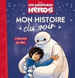 L HISTOIRE DU FILM  LES NOUVEAUX HEROS MON HISTOIRE DU SOIR