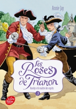 LES ROSES DU TRIANON T3 ROSELYS ET LE MAITRE DES ESPRITS