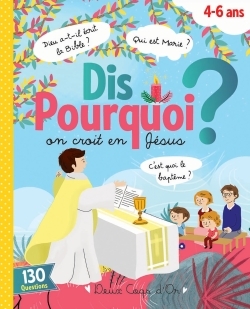 DIS POURQUOI ON CROIT EN JESUS - LIVRE ANIME