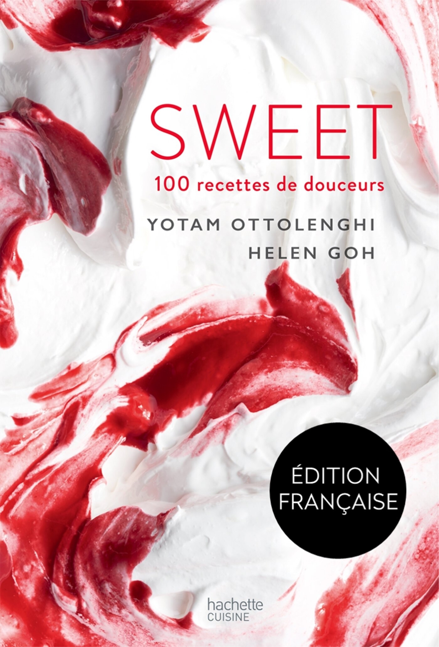 SWEET - 100 RECETTES DE DOUCEURS