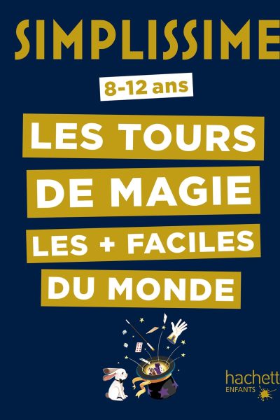 SIMPLISSIME - LES TOURS DE MAGIE LES + FACILES DU MONDE