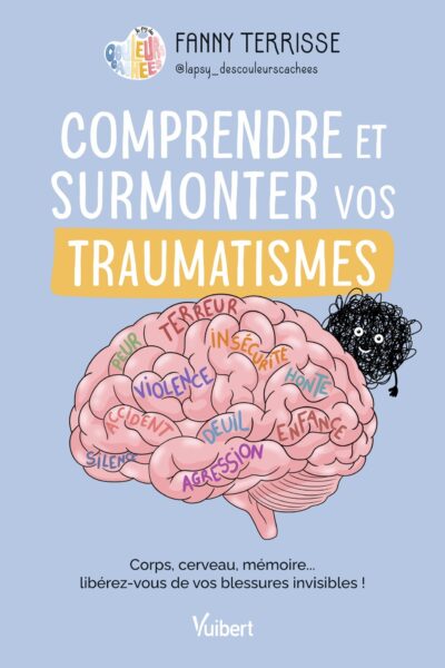 COMPRENDRE ET SURMONTER VOS TRAUMATISMES