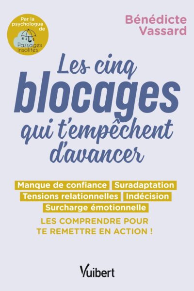 LES CINQ BLOCAGES QUI T'EMPÊCHENT D'AVANCER