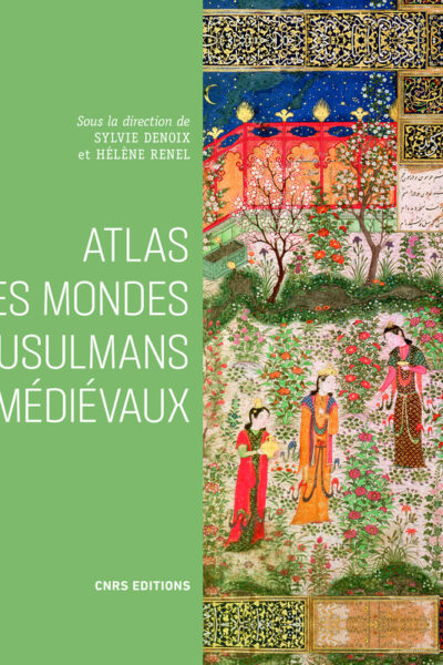ATLAS DES MONDES MUSULMANS MEDIEVAUX