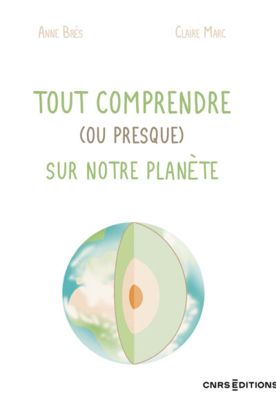TOUT COMPRENDRE (OU PRESQUE) SUR NOTRE PLANETE
