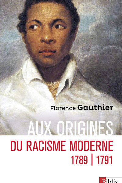 AUX ORIGINES DU RACISME MODERNE - 1789-1791