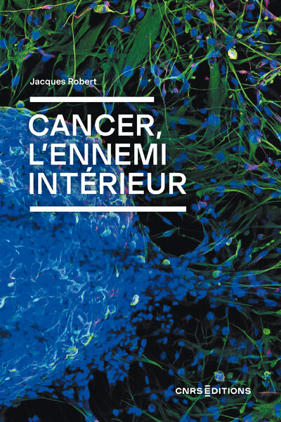 CANCER, L'ENNEMI INTERIEUR