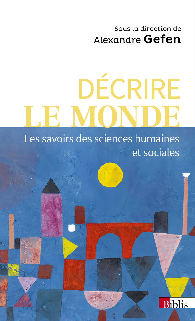 DECRIRE LE MONDE - LES SAVOIRS DES SCIENCES SOCIALES