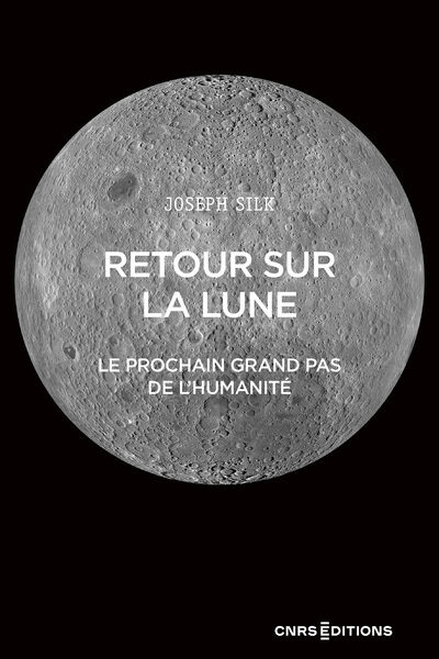 RETOUR SUR LA LUNE - LE PROCHAIN GRAND PAS DE L'HUMANITE
