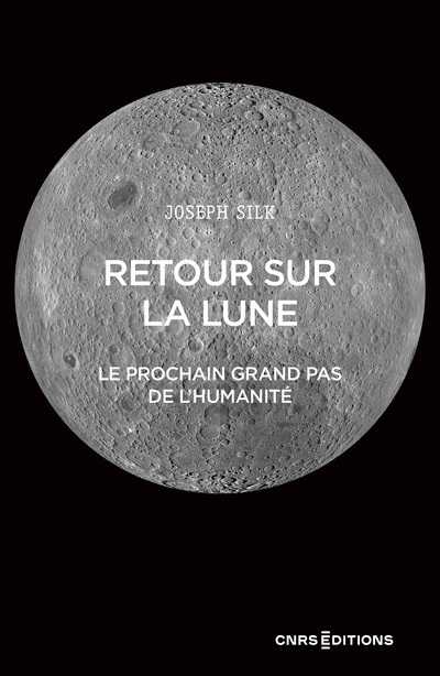 RETOUR SUR LA LUNE - LE PROCHAIN GRAND PAS DE L'HUMANITE