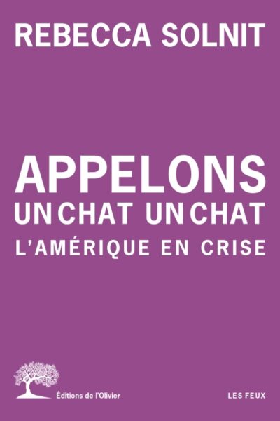 APPELONS UN CHAT UN CHAT - L'AMERIQUE EN CRISE