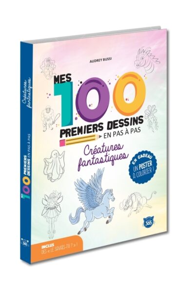 MES 100 PREMIERS DESSINS EN PAS A PAS - CREATURES FANTASTIQUES