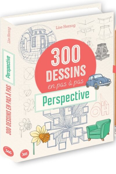 300 MODELES A DESSINER EN PAS A PAS - PERSPECTIVE