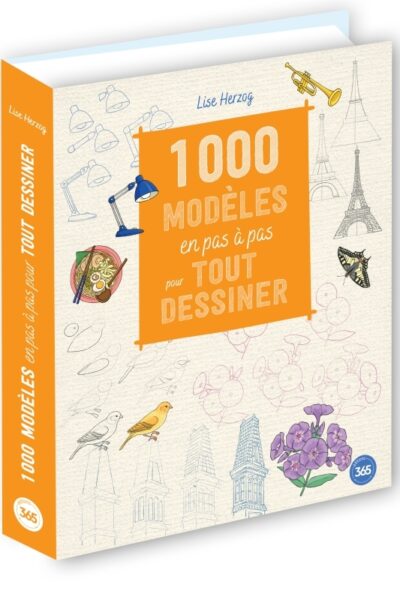 1000 MODELES EN PAS A PAS POUR TOUT DESSINER