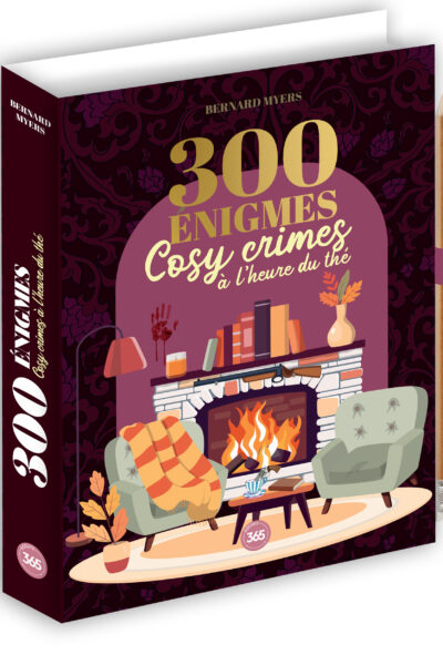 300 ENIGMES - COSY CRIMES A L'HEURE DU THE