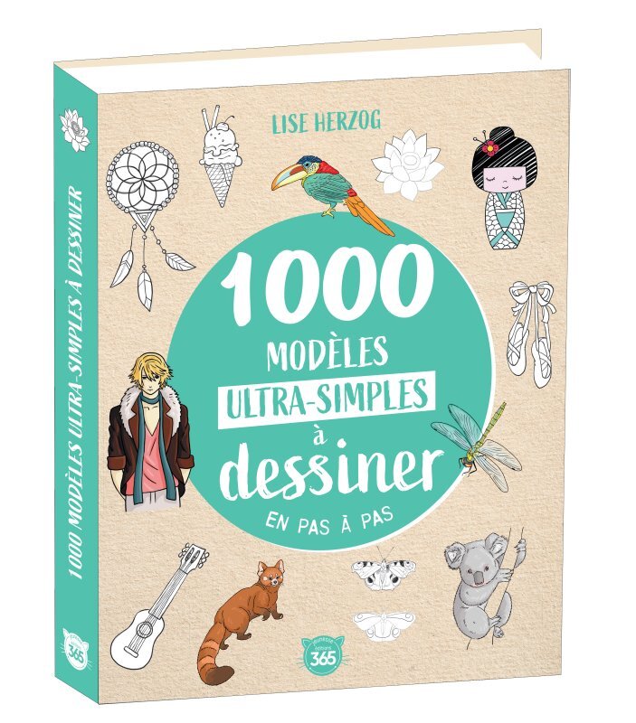 1000 MODELES ULTRA-SIMPLES A DESSINER EN PAS A PAS - DESSINS ETAPE PAR ETAPE
