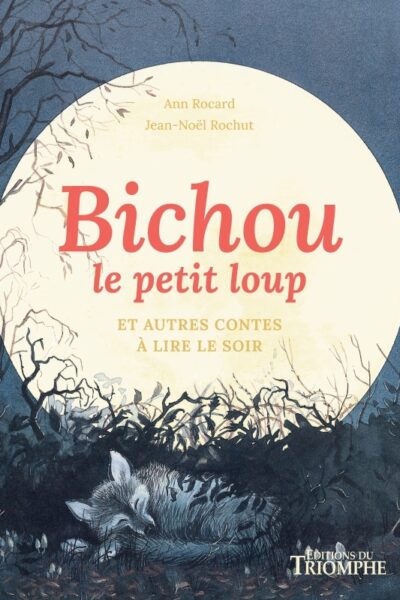 BICHOU LE PETIT LOUP ET AUTRES CONTES